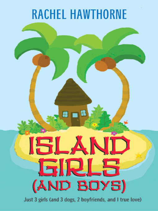 Title details for Island Girls (and Boys) by Rachel Hawthorne - Available
